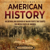American_History__An_Enthralling_Overview_of_Major_Events_that_Shaped_the_United_States_of_America