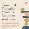 The_Unwanted_Thoughts_and_Intense_Emotions_Workbook