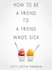 How_to_Be_a_Friend_to_a_Friend_Who_s_Sick