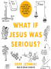 What_If_Jesus_Was_Serious_