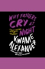 WHY_FATHERS_CRY_AT_NIGHT