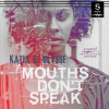 Mouths_Don_t_Speak