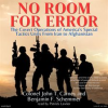 No_Room_For_Error___The_Covert_Operations_of_America_s_Special_Tactics_Units_From_Iran_to_Afghanista