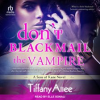 Don_t_Blackmail_the_Vampire