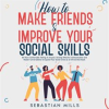 How_to_Make_Friends___Improve_Your_Social_Skills