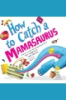 How_to_Catch_a_Mamasaurus