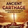 Ancient_Carthage__An_Enthralling_Guide_to_the_Phoenicians_and_Carthaginian_Civilization