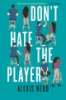 Don_t_hate_the_player