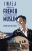 I_was_a_French_Muslim