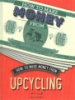 How_to_make_money_from_upcycling