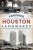 Vanished_Houston_landmarks