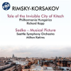 Rimsky-Korsakov__Legend_Of_The_Invisible_City_Of_Kitezh_And_The_Maiden_Fevroniya_Suite___Sadko