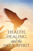 Health__Healing__and_the_Holy_Spirit