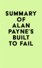 Summary_of_Alan_Payne_s_Built_to_Fail