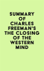 Summary_of_Charles_Freeman_s_The_Closing_of_the_Western_Mind