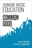 Humane_Music_Education_for_the_Common_Good