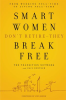 Smart_Women_Don_t_Retire_--_They_Break_Free