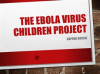 The_Ebola_Virus_Children_Project