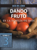 Dando_Fruto_en_la_Familia_de_Dios