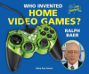 Who_Invented_Home_Video_Games__Ralph_Baer