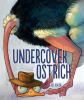 Undercover_Ostrich