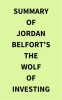Summary_of_Jordan_Belfort_s_The_Wolf_of_Investing