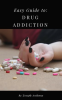 Easy_Guide_To__Drug_Addiction