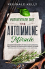 Autoimmune_Diet__The_Autoimmune_Miracle_-_Discover_the_Secrets_to_Reduce_Inflammation__Treat_Chronic