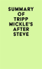 Summary_of_Tripp_Mickle_s_After_Steve