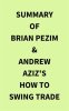 Summary_of_Brian_Pezim___Andrew_Aziz_s_How_to_Swing_Trade
