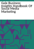 Gale_business_insights_handbook_of_social_media_marketing