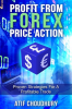 Profit_From_Forex_Price_Action_-_Proven_Strategies_For_A_Profitable_Trade