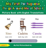 My_First_Portuguese_Things_Around_Me_at_School_Picture_Book_with_English_Translations