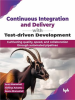 Continuous_Integration_and_Delivery_With_Test-Driven_Development__Cultivating_Quality__Speed__And