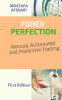 FOREX_Perfection_In_Manual__Automated_And_Predictive_Trading