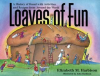 Loaves_Of_Fun