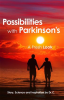 Possibilities_with_Parkinson_s