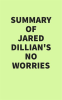 Summary_of_Jared_Dillian_s_No_worries