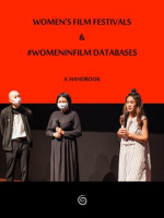 Women_s_Film_Festivals____WomenInFilm_Databases__A_Handbook