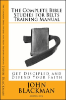 The_Complete_Bible_Studies_for_Belts_Training_Manual__Get_Discipled_and_Defend_Your_Faith