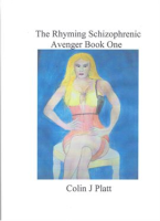The_Rhyming_Schizophrenic_Avenger_Book_One