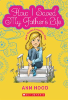 How_I_Saved_My_Father_s_Life__and_Ruined_Everything_Else_