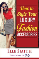How_to_Style_Your_Luxury_Fashion_Accessories
