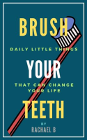 Brush_Your_Teeth__Daily_Little_Things_That_Can_Change_Your_Life