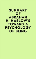 Summary_of_Abraham_H__Maslow_s_Toward_a_Psychology_of_Being
