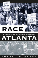 Race_and_the_Shaping_of_Twentieth-Century_Atlanta