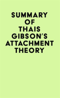 Summary_of_Thais_Gibson_s_Attachment_Theory