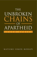 The_Unbroken_Chains_of_Apartheid