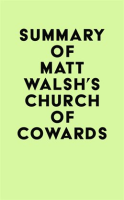 Summary_of_Matt_Walsh_s_Church_of_Cowards