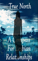 True_North__A_Compass_For_Lesbian_Relationships